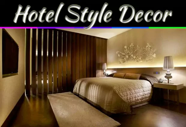 Hotel-Style Home Makeover: Simple Ways To Add Luxury