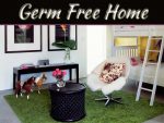 Make Your Home Germ Free Make Your Home Germ Free