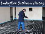 5 Reasons To Install Underfloor Heating In Your Bathroom 5 Reasons To Install Underfloor Heating In Your Bathroom