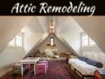 Things To Consider Before Remodeling Your Attic Things To Consider Before Remodeling Your Attic