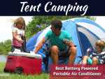 How To Stay Cool During Tent Camping? How to Stay Cool During Tent Camping?