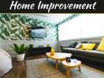 Home Improvement: 5 Tips And Tricks To Achieving A Magazine-Like Home Home Improvement: 5 Tips and Tricks to Achieving a Magazine-like Home