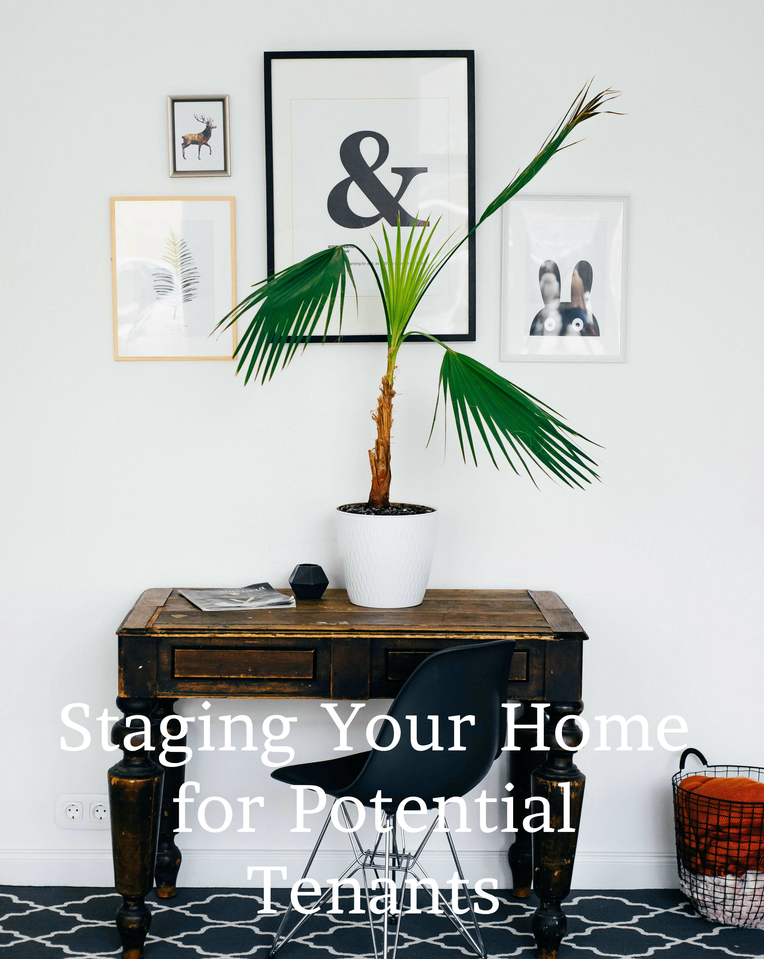 Staging Your Home For Potential Tenants