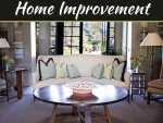 5 Home Improvement Tips For A More Comfortable And Stylish Living 5 Home Improvement Tips For A More Comfortable And Stylish Living