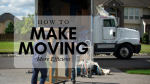 How To Make Moving More Efficient? How To Make Moving More Efficient?