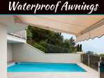 Waterproof Awnings Work As Best Waterproof Technique Waterproof Awnings Work As Best Waterproof Technique