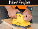 4 Tips To Completing A Wood Project For The First Time 4 Tips To Completing A Wood Project For The First Time