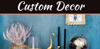 Custom Decor: Creating A Unique Look For The Home Custom Decor: Creating A Unique Look For The Home