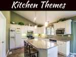 Designs and Layouts: 4 Popular Kitchen Themes to Rock Your Home