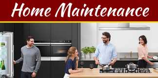 Home Maintenance Tips To Save Time And Money 10 Most Useful Home Appliances For Your Home