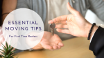 7 Essential Moving Tips For First Time Renters 7 Essential Moving Tips for First Time Renters