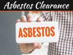 Everything You Should Know About Asbestos Clearance Certificate Everything You Should Know About Asbestos Clearance Certificate