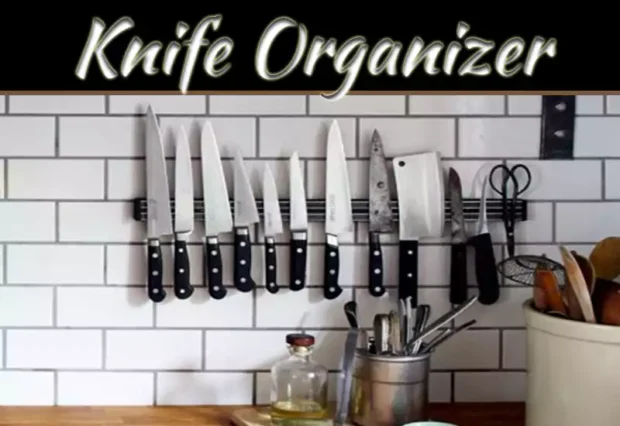 Ideas To Organize Knife In The Kitchen