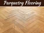 What Is Parquetry Flooring? How to Take Care of Your Laminated Floors