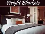 What Are The Potential Benefits Of Buying Weight Blankets? What Are The Potential Benefits Of Buying Weight Blankets?