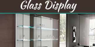 Why The Glass Display Trend Isn’t Going Anywhere Why The Glass Display Trend Isn't Going Anywhere