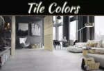 Tile Colors For Home: Expert Tips To Choose The Right Ones Tile Colours For Home: Expert Tips To Choose The Right Ones