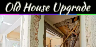 Upgrade An Old House For Style And Safety: Smart Tips Upgrade An Old House For Style And Safety: Smart Tips
