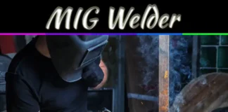 What To Consider When Buying A MIG Welder For Your Home What To Consider When Buying A MIG Welder For Your Home