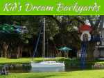 Children’s Dream Backyards Get Brought To Life Children's Dream Backyards Get Brought To Life