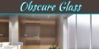 How Obscure Glass Can Improve The Overall Aesthetics Of Your Home How Obscure Glass Can Improve The Overall Aesthetics Of Your Home