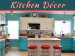 Kitchen Décor Ideas You Will Appreciate Kitchen Décor Ideas You Will Appreciate