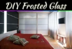 DIY Frosted Glass: Easy Ways To Add Privacy & Style At Home DIY Frosted Glass: Easy Ways To Add Privacy & Style At Home