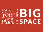 Making Your Small Place Feel Like A Big Space