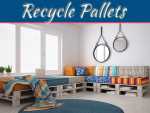 How To Recycle Pallets To Use In Your Home How To Recycle Pallets To Use In Your Home