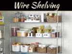 6 Reasons To Use Open Steel Wire Shelving For Home 6 Reasons To Use Open Steel Wire Shelving For Home