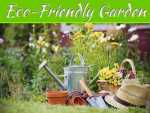 6 Ways To Make An Eco-Friendly Garden 6 Ways To Make An Eco-Friendly Garden