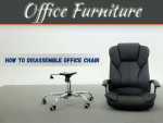 How To Disassemble An Office Chair- Full Guide How To Disassemble An Office Chair- Full Guide