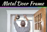 How To Remove A Metal Door Frame? How To Remove A Metal Door Frame?