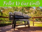 Pellet Grills Vs Gas Grills: Everything You Need To Know Pellet Grills Vs Gas Grills: Everything You Need To Know
