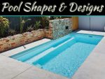 A Look At Some Of The Most Popular Pool Shapes And Designs