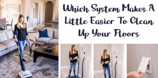 Which System Makes A Little Easier To Clean Up Your Floors Which System Makes A Little Easier To Clean Up Your Floors
