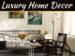 How To Style Your Home Decor For The Most Luxurious Home How To Style Your Home Decor For The Most Luxurious Home