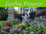 3 Garden Fixtures For Every Home 3 Garden Fixtures For Every Home