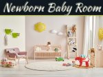 Parent Tips: How To Setup A Newborn Baby Room Parent Tips: How To Setup A Newborn Baby Room