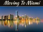 5 Important Tips For Moving To Miami, Florida 5 Important Tips For Moving To Miami, Florida