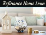 How Often Should You Refinance Your Home Loan? How Often Should You Refinance Your Home Loan?