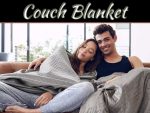 The Couch Blanket: 5 Reasons You Need It The Couch Blanket: 5 Reasons You Need It