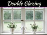 Keep Your House Warm With Double Glazing