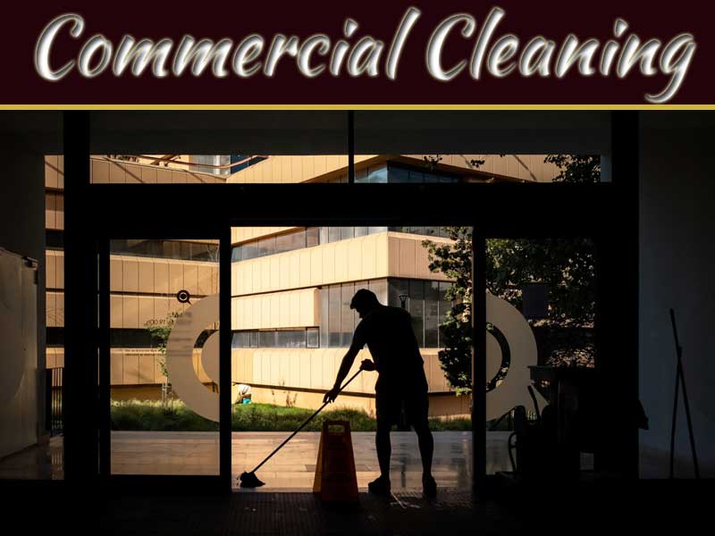 Benefits Of Commercial Cleaning Services In Dallas, Texas