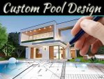 3 Things To Consider Before Installing A Custom Pool