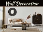 Home Decor Tips: Top 5 Wall Decoration Ideas