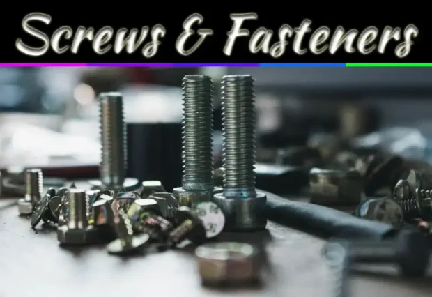Why Choosing The Right Screws And Fasteners Matters