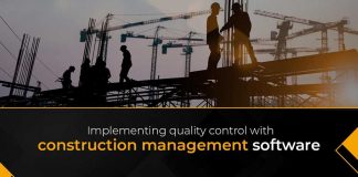 Implementing Quality Control With Construction Management Software Implementing Quality Control With Construction Management Software