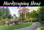 Hardscaping Ideas That Will Change Your Backyard Hardscaping Ideas That Will Change Your Backyard