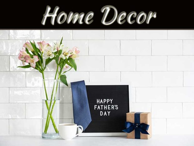Celebrating Father’s Day 2023 With Unique Home Decor Ideas